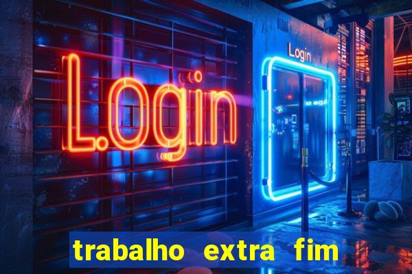 trabalho extra fim de semana porto